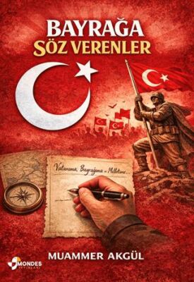 Bayrağa Söz Verenler - 1