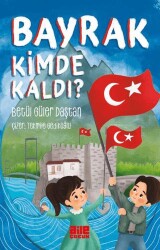 Bayrak Kimde Kaldı? - Aile Yayınları