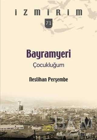 Bayramyeri Çocukluğum - Heyamola Yayınları