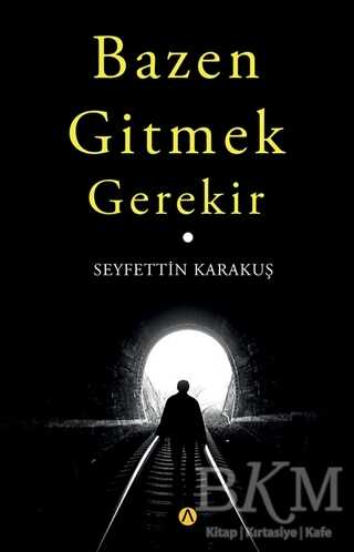 Bazen Gitmek Gerekir - Ares Yayınları