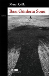 Bazı Günlerin Sonu - Yapı Kredi Yayınları