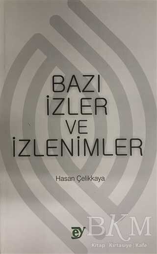 Bazı İzler ve İzlenimler - Ey Yayınları