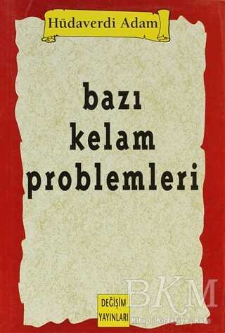 Bazı Kelam Problemleri - Değişim Yayınları