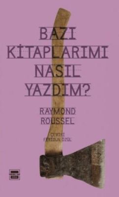 Bazı Kitaplarımı Nasıl Yazdım - 1