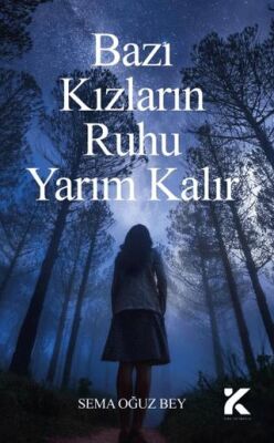 Bazı Kızların Ruhu Yarım Kalır - 1