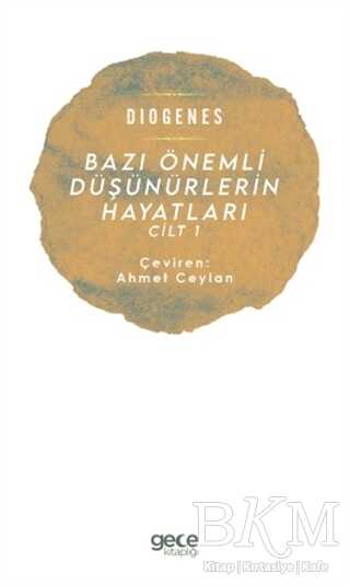 Bazı Önemli Düşünürlerin Hayatları Cilt 1 - Gece Kitaplığı