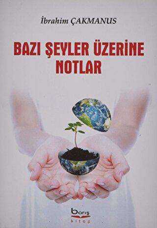 Bazı Şeyler Üzerine Notlar - Barış Kitap