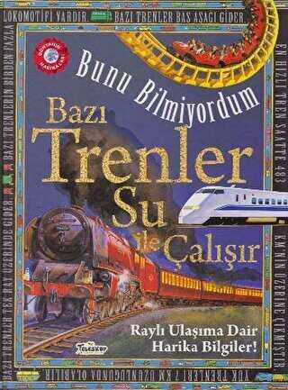 Bunu Bilmiyordum - Bazı Trenler Su İle Çalışır