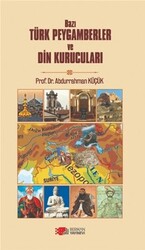 Bazı Türk Peygamberler ve Din Kurucuları - Berikan Yayınevi