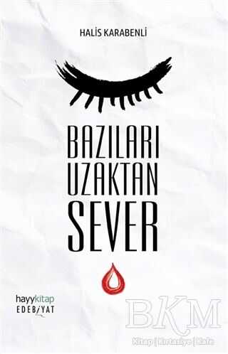 Bazıları Uzaktan Sever - Hayykitap