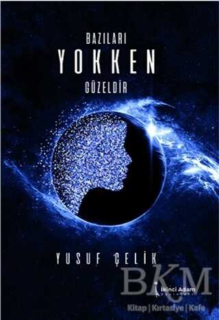 Bazıları Yokken Güzeldir - İkinci Adam Yayınları