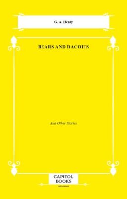 Bears and Dacoits - 1