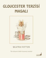 Beatrix Potter Gloucester Terzisi Masalı - Everest Çocuk