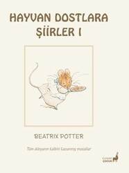 Beatrix Potter Hayvan Dostlara Şiirler 1 - Everest Çocuk