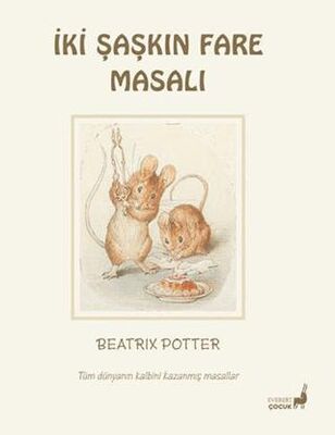 Beatrix Potter İki Şaşkın Fare Masalı - 1