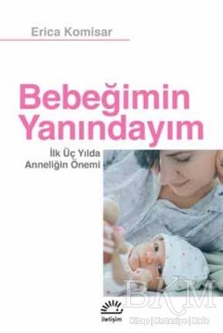 Bebeğimin Yanındayım - İletişim Yayınevi