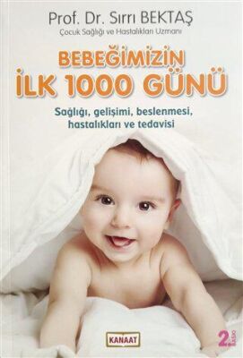 BEBEĞİMİZİN İLK 1000 GÜNÜ - 1