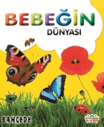Bebeğin Dünyası Bahçede - 0-6 Yaş Yayınları