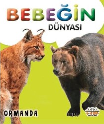Bebeğin Dünyası Ormanda - 0-6 Yaş Yayınları