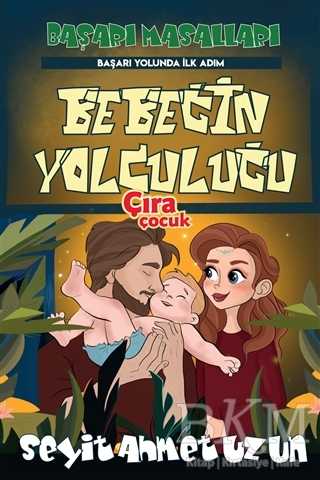 Bebeğin Yolculuğu - Çıra Çocuk Yayınları