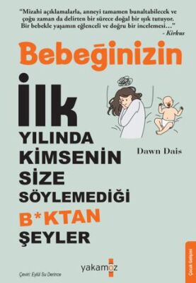 Bebeğinizin İlk Yılında Kimsenin Size Söylemediği B*ktan Şeyler - 1