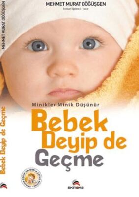 Bebek Deyip de Geçme - 1