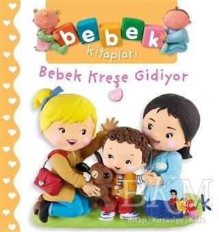 Bebek Kreşe Gidiyor - Bebek Kitapları - Bıcırık Yayınları