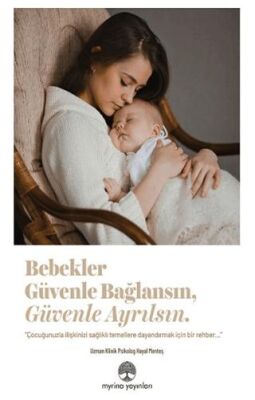 Bebekler Güvenle Bağlansın, Güvenle Ayrılsın - 1