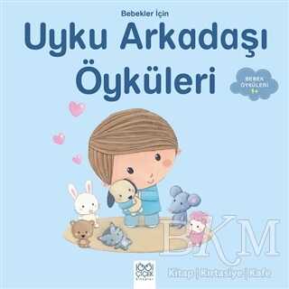 Bebekler İçin Uyku Arkadaşı Öyküleri - 1001 Çiçek Kitaplar