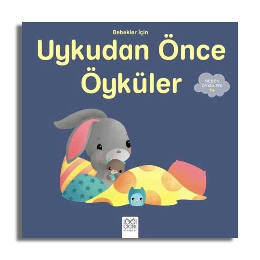 Bebekler İçin Uykudan Önce Öyküler - 1001 Çiçek Kitaplar