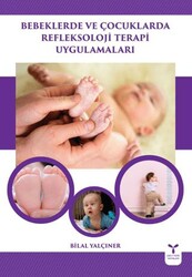 Bebeklerde ve Çocuklarda Refleksoloji Terapi Uygulamaları - Umuttepe Yayınları