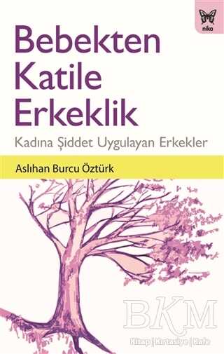 Bebekten Katile Erkeklik - Nika Yayınevi