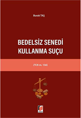 Bedelsiz Senedi Kullanma Suçu - Adalet Yayınevi