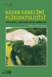 Beden Deneyimi Psikopatolojisi - Bağlam Yayınları