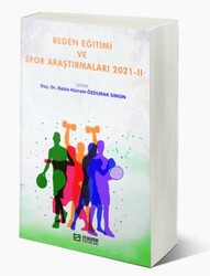 Beden Eğitimi ve Spor Araştırmaları 2021-II - Efe Akademi Yayınları