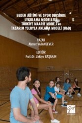 Beden Eğitimi ve Spor Dersinde Uygulama Modelleri, Türkiye Maarif Modeli ve Tasarım Yoluyla Anlama M - Gazi Kitabevi