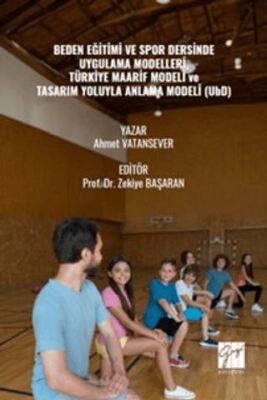 Beden Eğitimi ve Spor Dersinde Uygulama Modelleri, Türkiye Maarif Modeli ve Tasarım Yoluyla Anlama M - 1