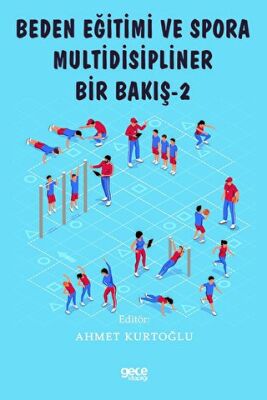 Beden Eğitimi ve Spora Multidisipliner Bir Bakış - 2 - 1