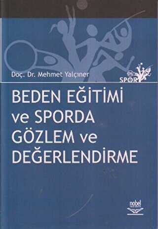 Beden Eğitimi ve Sporda Gözlem ve Değerlendirme - Nobel Akademik Yayıncılık