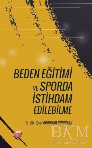 Beden Eğitimi ve Sporda İstihdam Edilebilme - Nobel Bilimsel Eserler