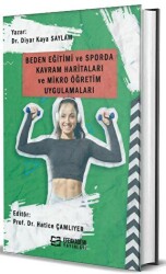 Beden Eğitimi ve Sporda Kavram Haritaları ve Mikro Öğretim Uygulamaları - Efe Akademi Yayınları