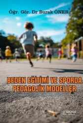 Beden Eğitimi ve Sporda Pedagojik Yaklaşımlar - Serüven Yayınevi