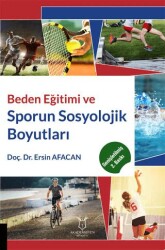 Beden Eğitimi ve Sporun Sosyolojik Boyutları - Akademisyen Kitabevi