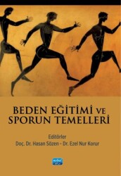 Beden Eğitimi ve Sporun Temelleri - Nobel Akademik Yayıncılık