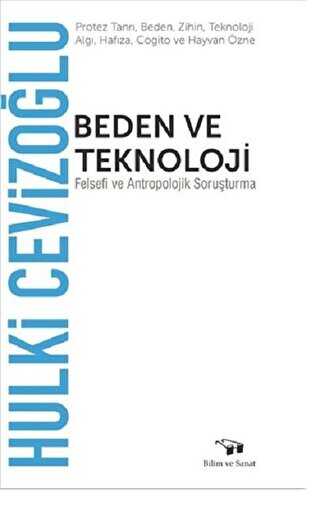 Beden ve Teknoloji - Bilim ve Sanat Yayınları