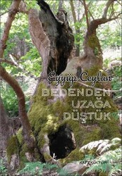 Bedenden Uzağa Düştük - Kafe Kültür Yayıncılık