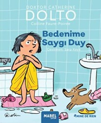 Bedenime Saygı Duy – MDR Çocuk Psikoloji Serisi 1 - Mabel Çocuk