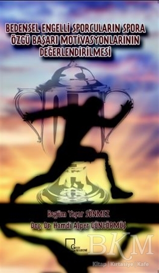 Bedensel Engelli Sporcuların Spora Özgü Başarı Motivasyonlarının Değerlendirilmesi - Gece Akademi