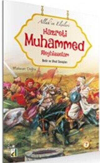 Bedir ve Uhud Savaşı - Allah`ın Elçileri Hazreti Muhammed Aleyhisselam 7