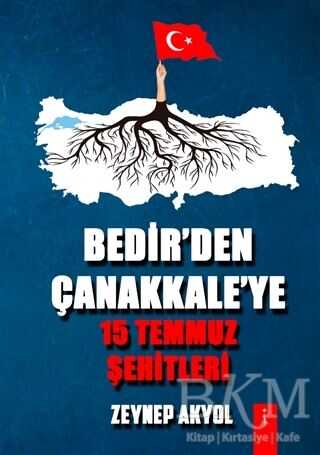 Bedir`den Çanakkale`ye 15 Temmuz Şehitleri - İkinci Adam Yayınları